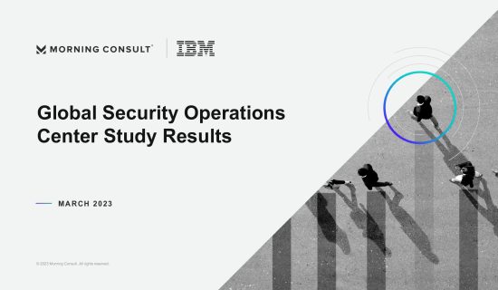 Morning Consult and IBM_ Global Security Operations Center Survey